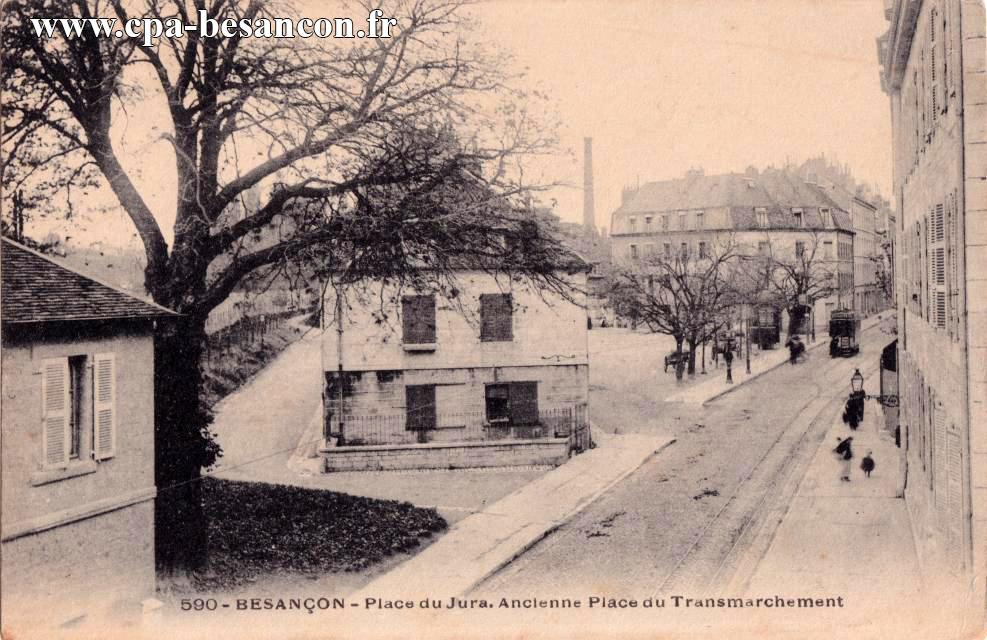 590 - BESANÇON - Place du Jura. Ancienne Place du Transmarchement